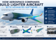 how aerospace companies build lighter aircraft